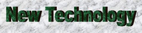 New Technology